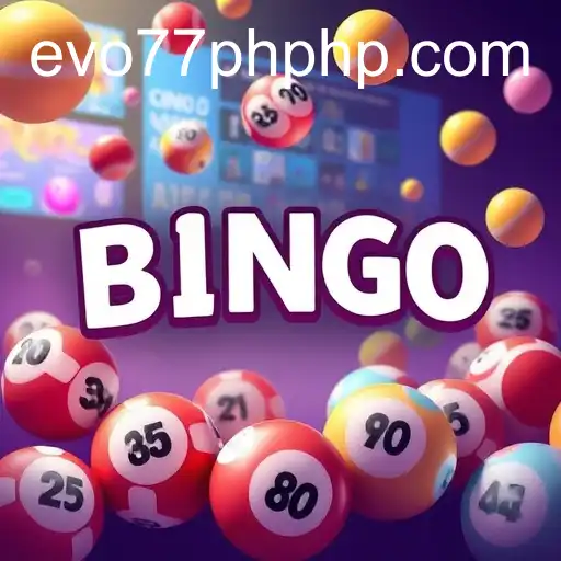 Exploring the World of Online Bingo with Evo77PH