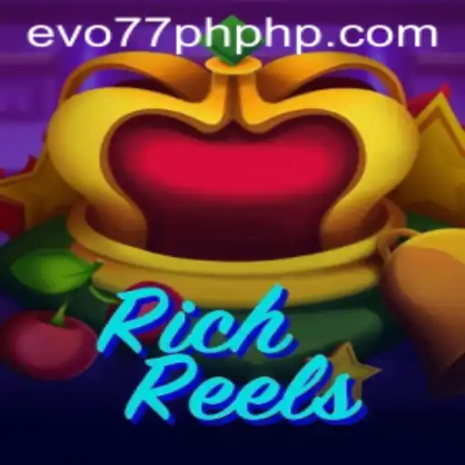 Exploring RichReels: A Deep Dive into the World of Evo77PH's Latest Gaming Sensation